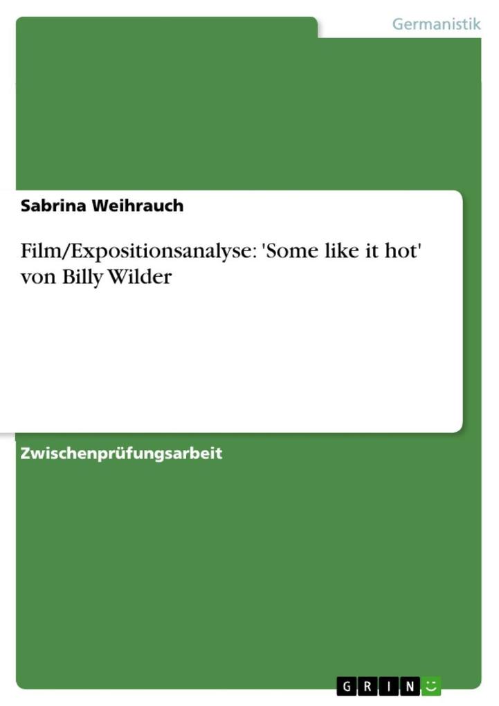 Film/Expositionsanalyse: ‘Some like it hot‘ von Billy Wilder