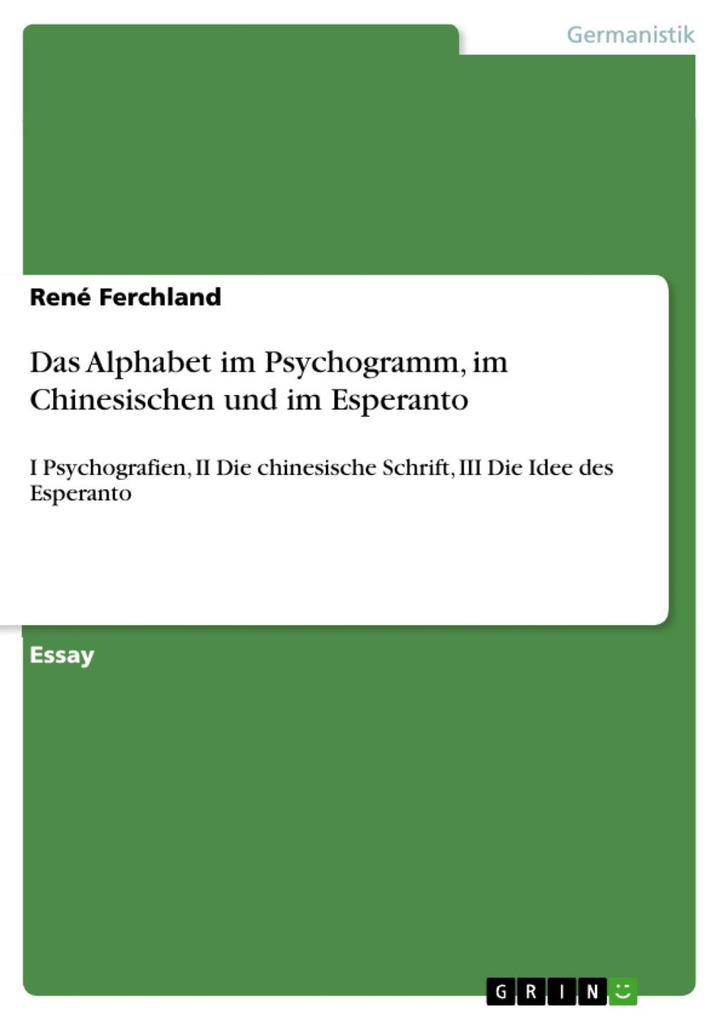 Das Alphabet im Psychogramm im Chinesischen und im Esperanto - René Ferchland