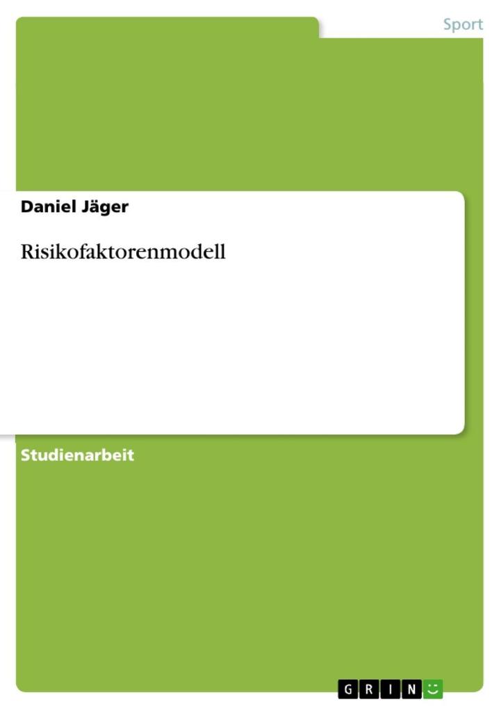 Risikofaktorenmodell - Daniel Jäger
