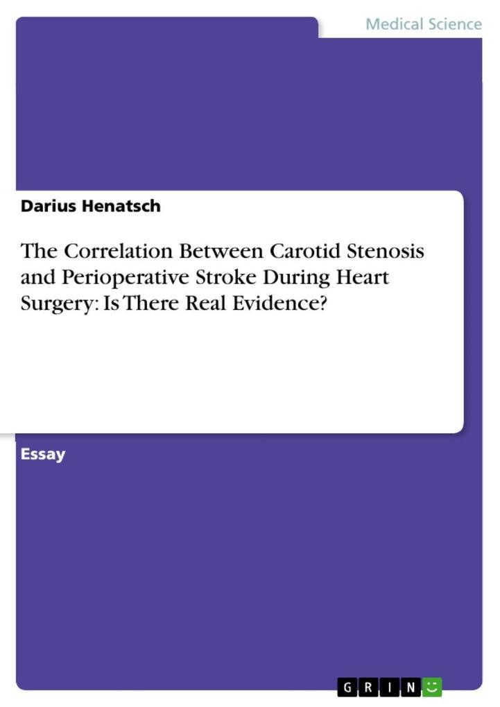 The Correlation Between Carotid Stenosis and Perioperative Stroke During Heart Surgery: Is There Real Evidence?