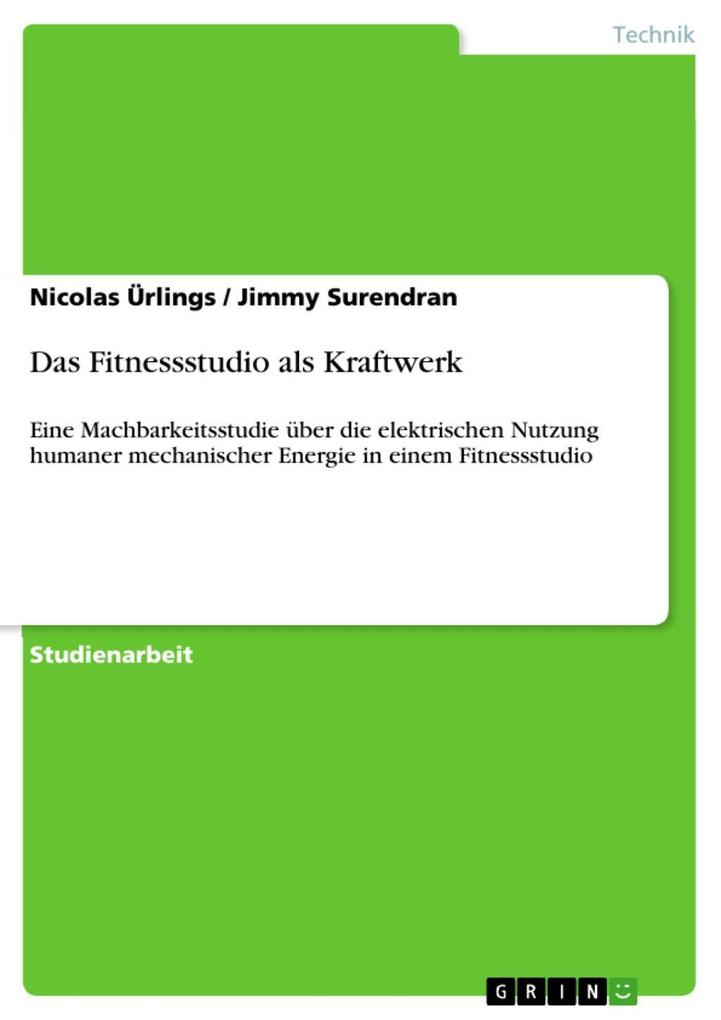 Das Fitnessstudio als Kraftwerk - Nicolas Ürlings/ Jimmy Surendran