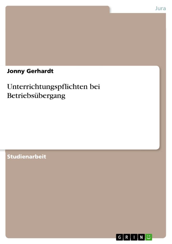 Unterrichtungspflichten bei Betriebsübergang als eBook Download von Jonny Gerhardt - Jonny Gerhardt