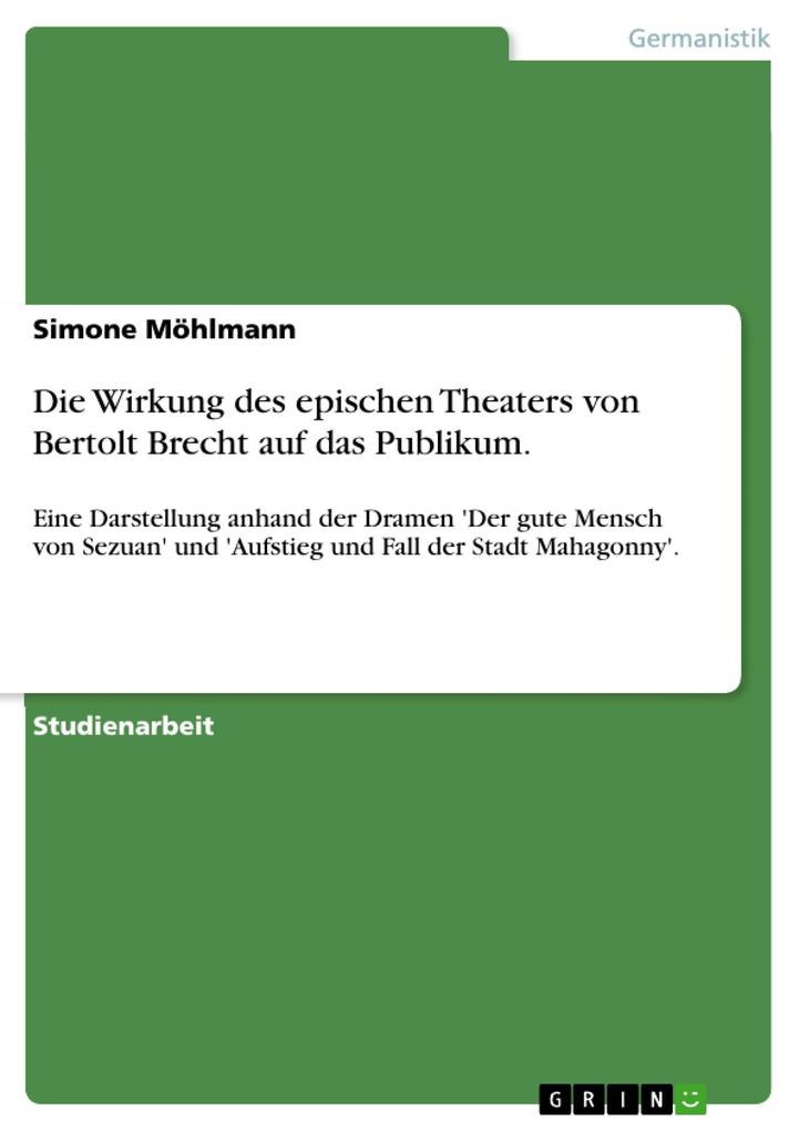 Die Wirkung des epischen Theaters von Bertolt Brecht auf das Publikum.