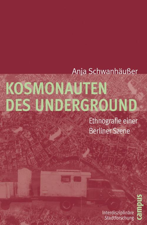 Kosmonauten des Underground - Anja Schwanhäußer