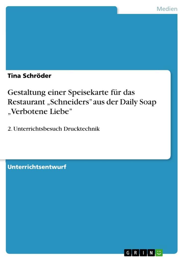 Gestaltung einer Speisekarte für das Restaurant Schneiders aus der Daily Soap Verbotene Liebe - Tina Schröder