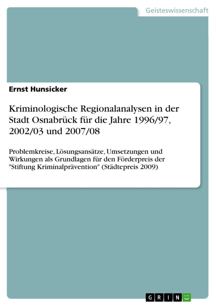 Kriminologische Regionalanalysen in der Stadt Osnabrück für die Jahre 1996/97 2002/03 und 2007/08