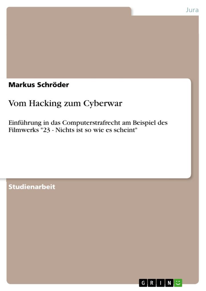 Vom Hacking zum Cyberwar - Markus Schröder