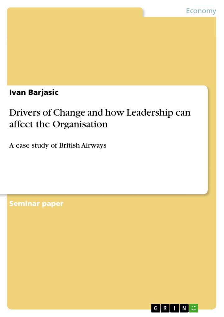 Drivers of Change and how Leadership can affect the Organisation