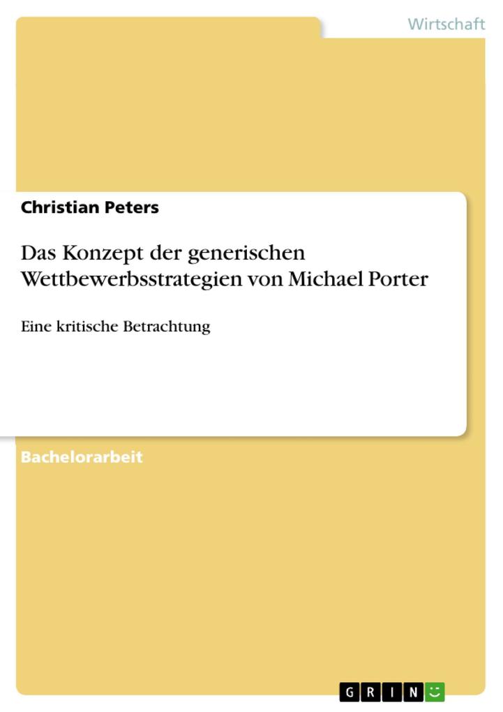 Das Konzept der generischen Wettbewerbsstrategien von Michael Porter - Christian Peters