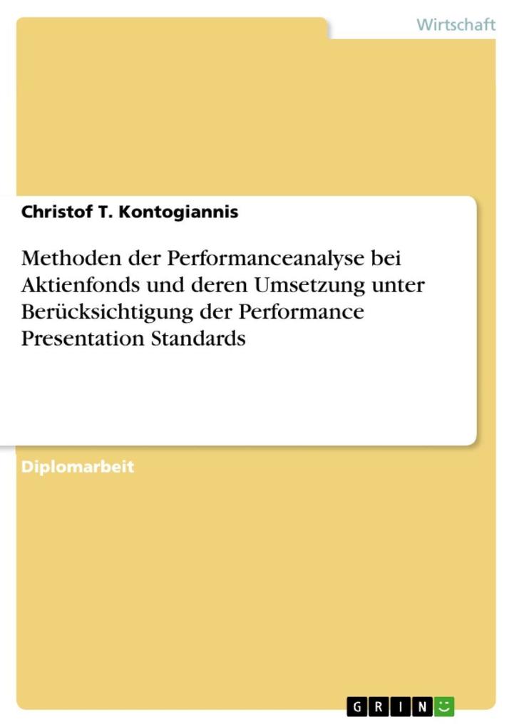 Methoden der Performanceanalyse bei Aktienfonds und deren Umsetzung unter Berücksichtigung der Performance Presentation Standards als eBook Downlo... - Christof T. Kontogiannis