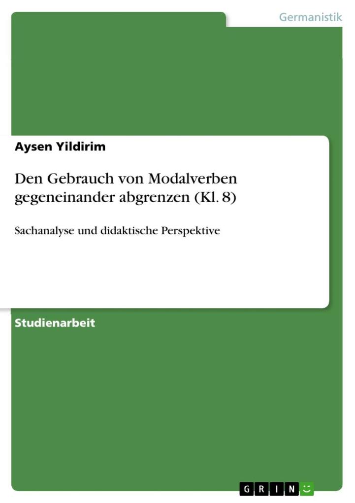 Den Gebrauch von Modalverben gegeneinander abgrenzen (Kl. 8) - Aysen Yildirim