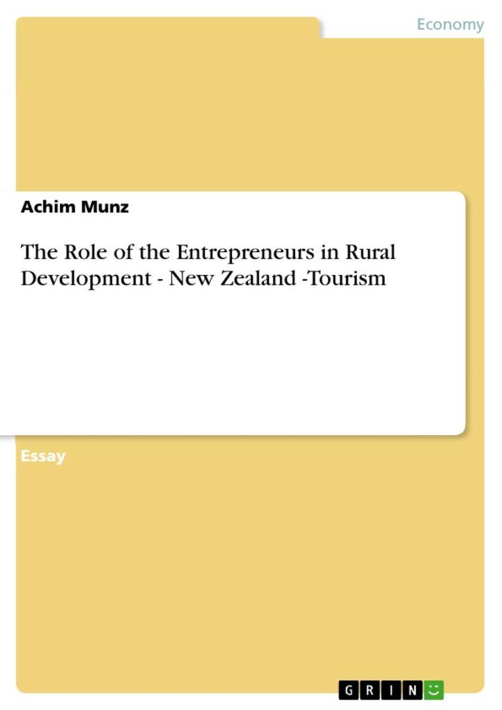 The Role of the Entrepreneurs in Rural Development - New Zealand -Tourism