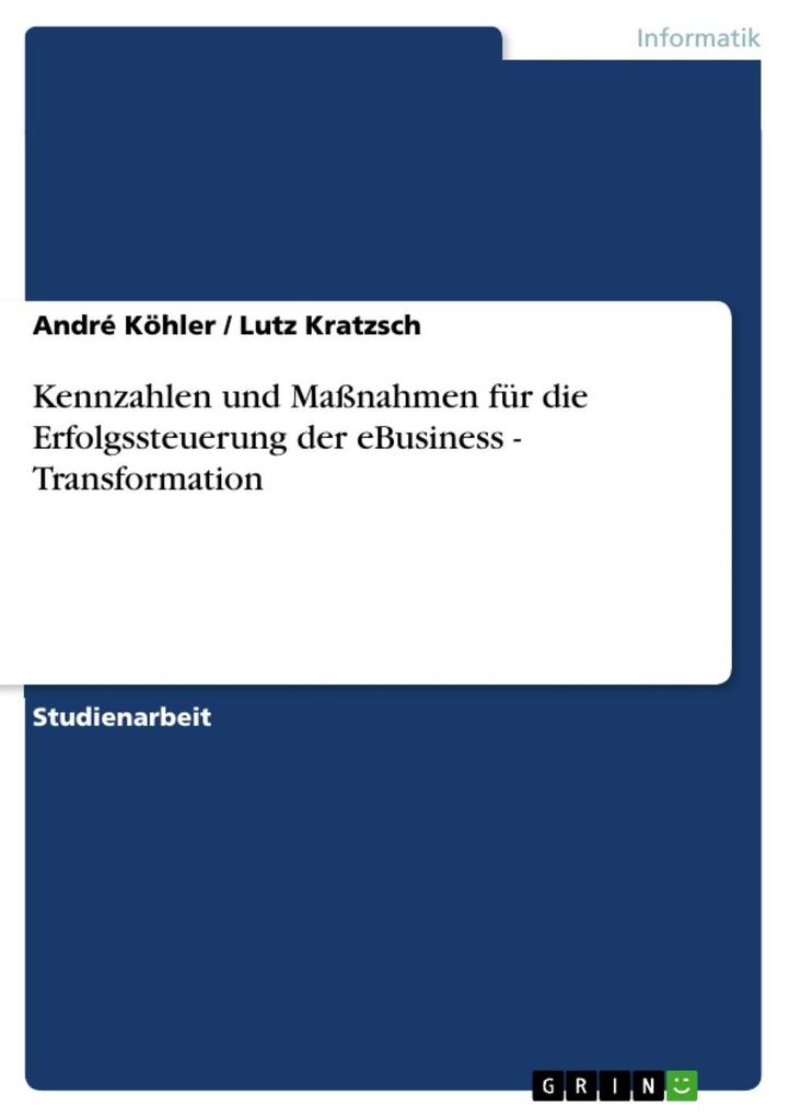 Kennzahlen und Maßnahmen für die Erfolgssteuerung der eBusiness - Transformation als eBook Download von André Köhler, Lutz Kratzsch - André Köhler, Lutz Kratzsch