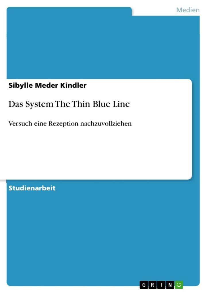 Das System The Thin Blue Line - Sibylle Meder Kindler