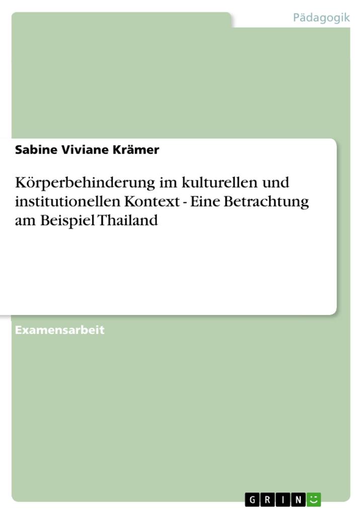 Körperbehinderung im kulturellen und institutionellen Kontext - Eine Betrachtung am Beispiel Thailand als eBook Download von Sabine Viviane Krämer - Sabine Viviane Krämer