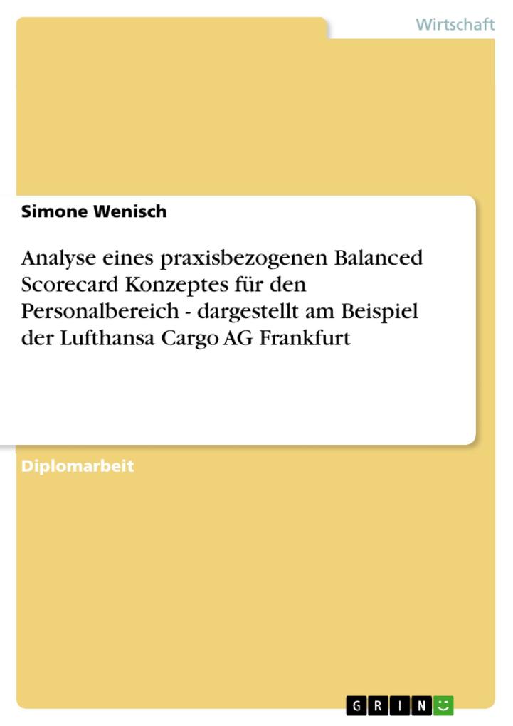 Analyse eines praxisbezogenen Balanced Scorecard Konzeptes für den Personalbereich - dargestellt am Beispiel der Lufthansa Cargo AG Frankfurt