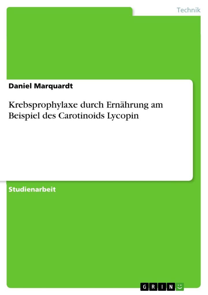Krebsprophylaxe durch Ernährung am Beispiel des Carotinoids Lycopin
