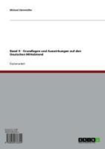 Basel II - Grundlagen und Auswirkungen auf den Deutschen Mittelstand