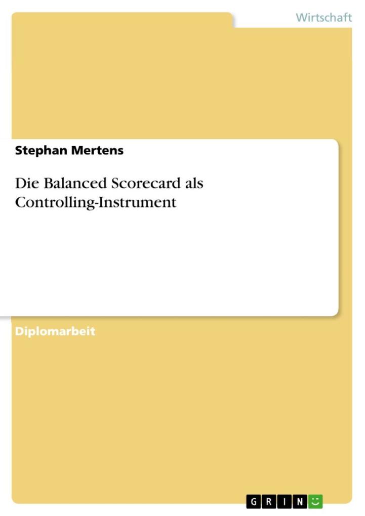 Die Balanced Scorecard als Controlling-Instrument als eBook Download von Stephan Mertens - Stephan Mertens