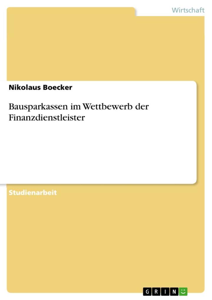 Bausparkassen im Wettbewerb der Finanzdienstleister als eBook Download von Nikolaus Boecker - Nikolaus Boecker