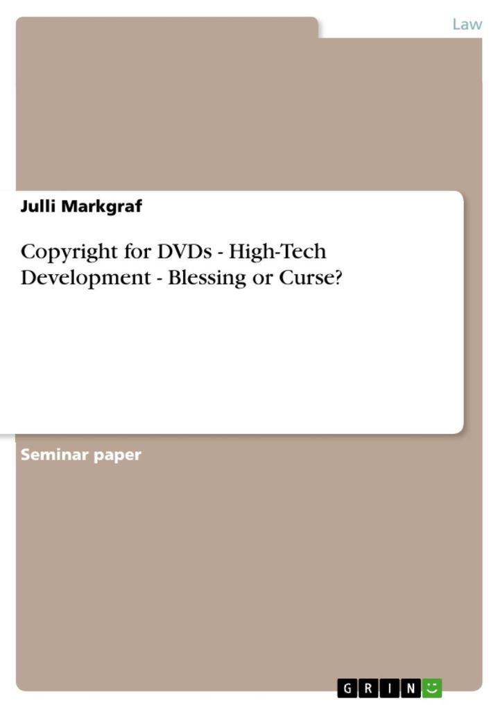 Copyright for DVDs - High-Tech Development - Blessing or Curse?