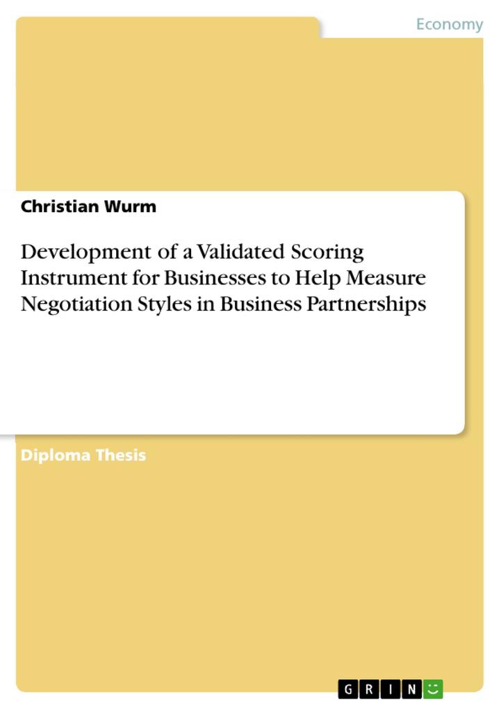 Development of a Validated Scoring Instrument for Businesses to Help Measure Negotiation Styles in Business Partnerships
