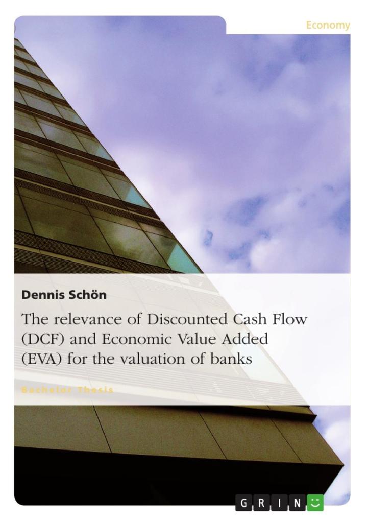 The relevance of Discounted Cash Flow (DCF) and Economic Value Added (EVA) for the valuation of banks