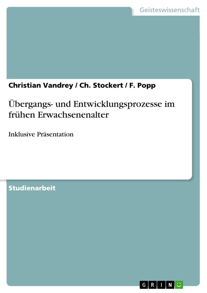 Übergangs- und Entwicklungsprozesse im frühen Erwachsenenalter - Christian Vandrey/ Ch. Stockert/ F. Popp