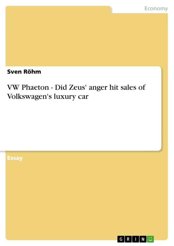 VW Phaeton - Did Zeus‘ anger hit sales of Volkswagen‘s luxury car