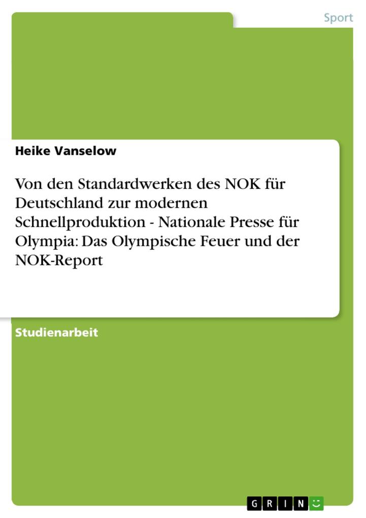 Von den Standardwerken des NOK für Deutschland zur modernen Schnellproduktion - Nationale Presse für Olympia: Das Olympische Feuer und der NOK-Report