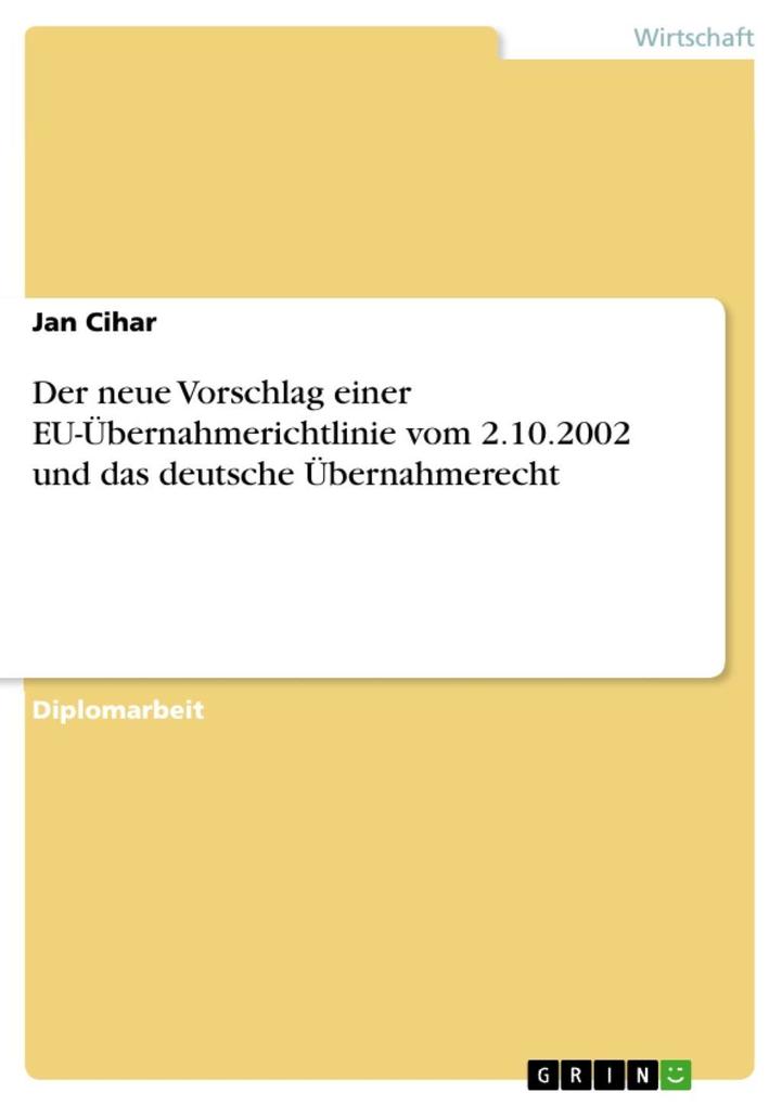 Der neue Vorschlag einer EU-Übernahmerichtlinie vom 2.10.2002 und das deutsche Übernahmerecht