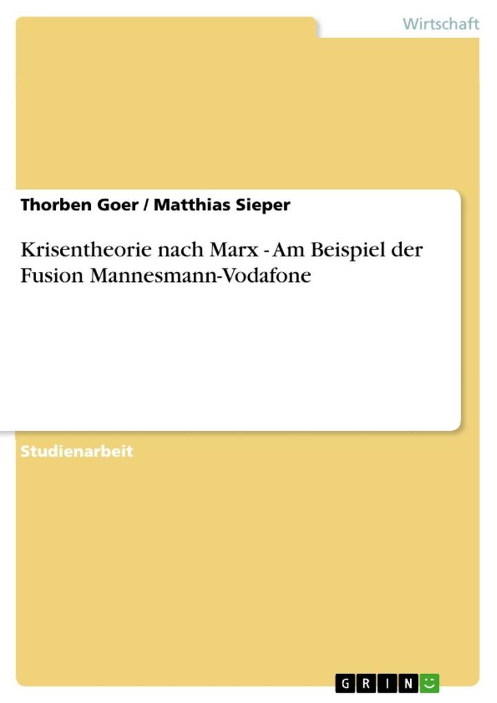 Krisentheorie nach Marx - Am Beispiel der Fusion Mannesmann-Vodafone