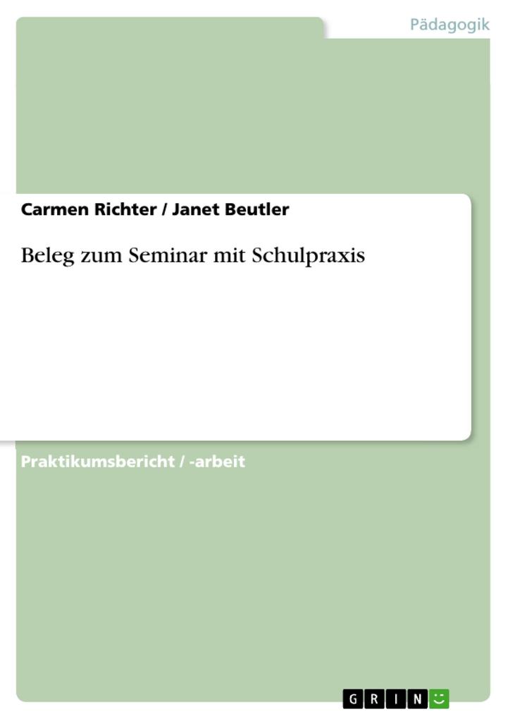 Beleg zum Seminar mit Schulpraxis als eBook Download von Carmen Richter, Janet Beutler - Carmen Richter, Janet Beutler