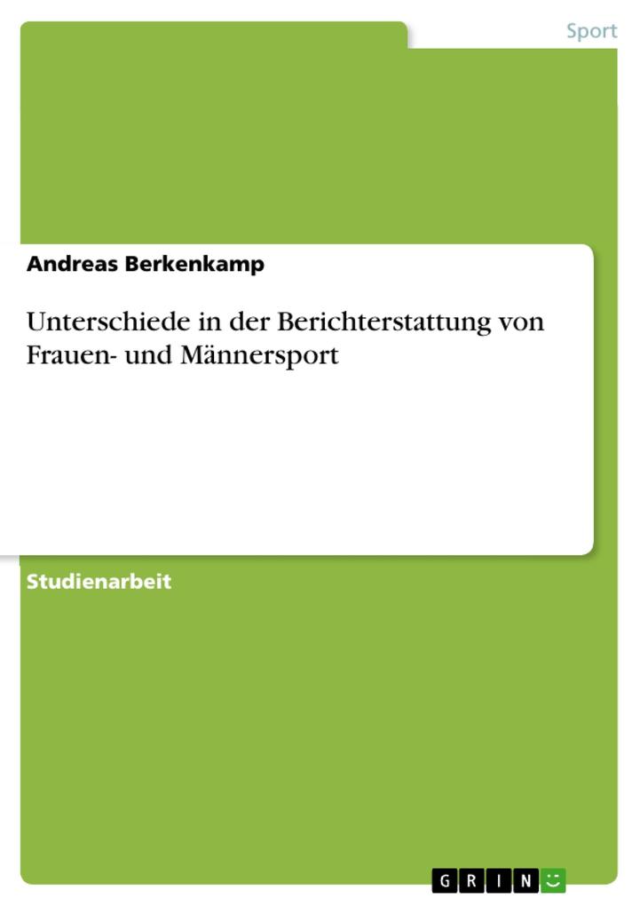 Unterschiede in der Berichterstattung von Frauen- und Männersport als eBook Download von Andreas Berkenkamp - Andreas Berkenkamp