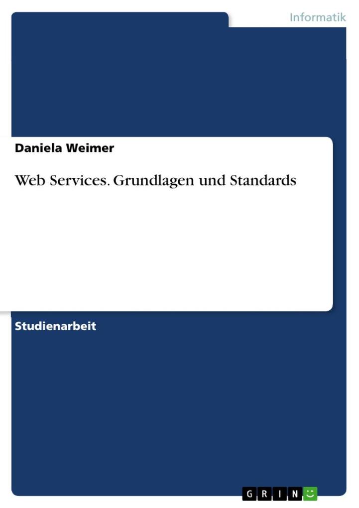Web Services. Grundlagen und Standards