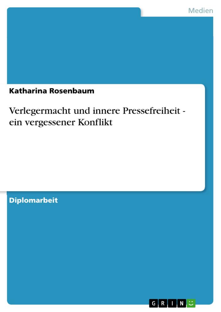 Verlegermacht und innere Pressefreiheit - ein vergessener Konflikt als eBook Download von Katharina Rosenbaum - Katharina Rosenbaum