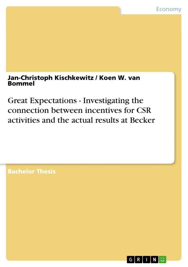 Great Expectations - Investigating the connection between incentives for CSR activities and the actual results at Becker