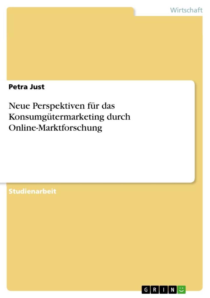 Neue Perspektiven für das Konsumgütermarketing durch Online-Marktforschung als eBook Download von Petra Just - Petra Just
