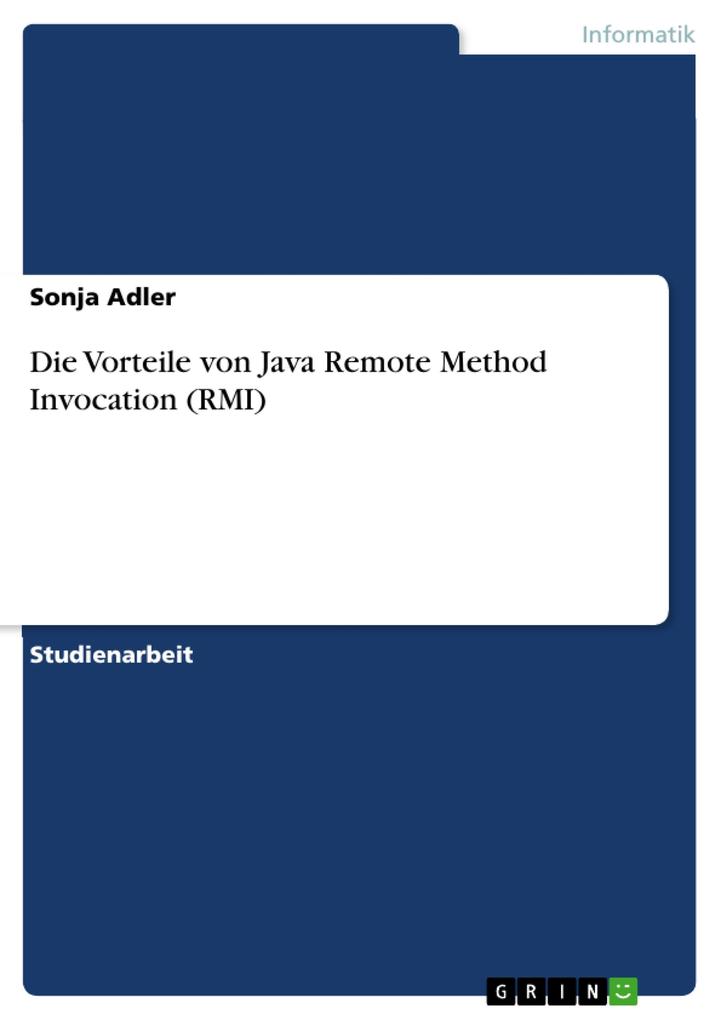 Die Vorteile von Java Remote Method Invocation (RMI) als eBook Download von Sonja Adler - Sonja Adler