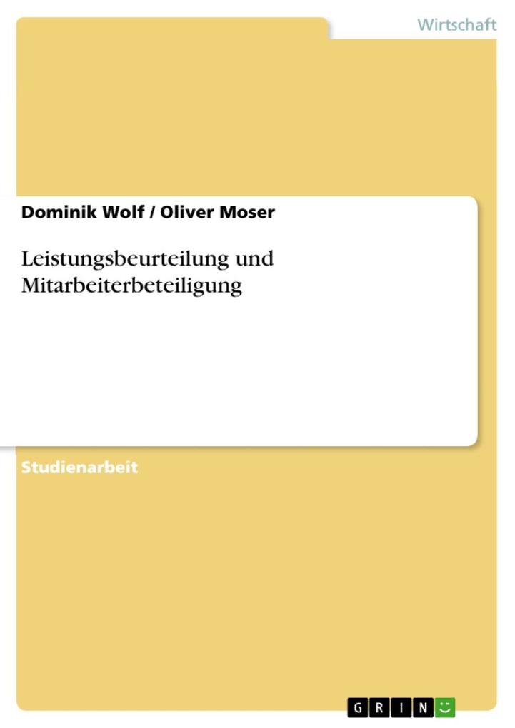 Leistungsbeurteilung und Mitarbeiterbeteiligung als eBook Download von Dominik Wolf, Oliver Moser - Dominik Wolf, Oliver Moser