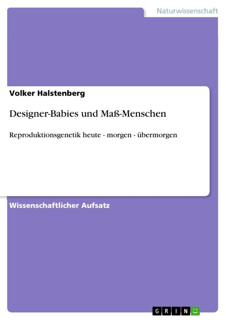 Designer-Babies und Maß-Menschen - Volker Halstenberg