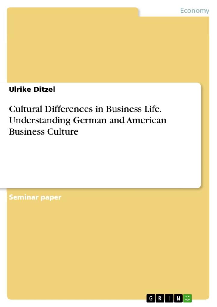 Cultural Differences in Business Life - Understanding German and American Business Culture