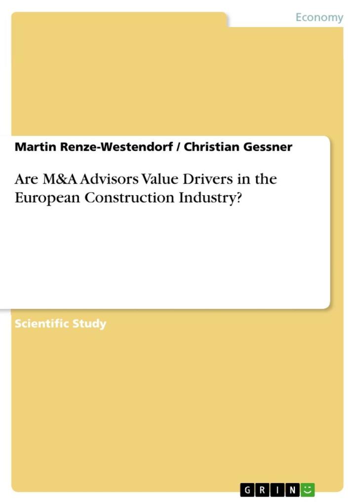 Are M&A Advisors Value Drivers in the European Construction Industry?