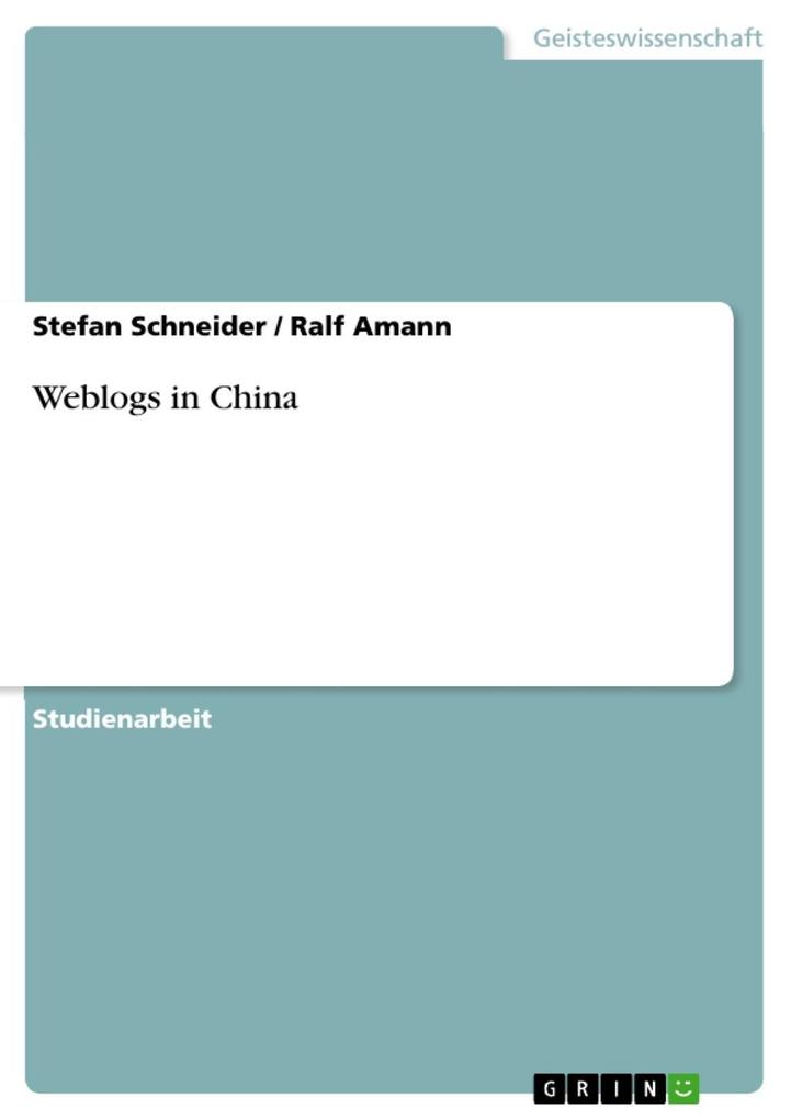 Weblogs in China - Stefan Schneider/ Ralf Amann