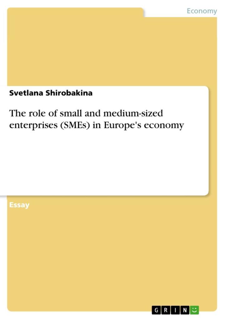 The role of small and medium-sized enterprises (SMEs) in Europe‘s economy