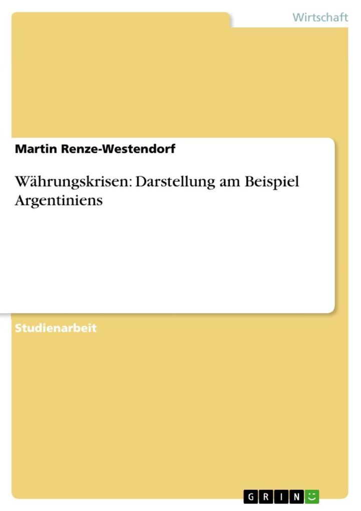 Währungskrisen: Darstellung am Beispiel Argentiniens
