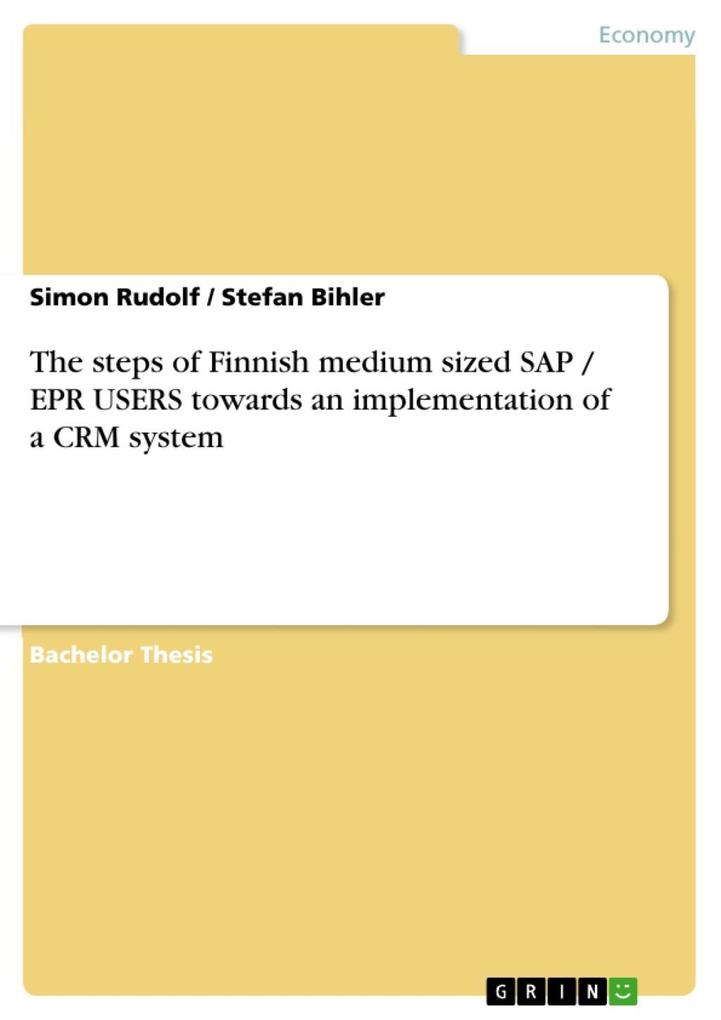 The steps of Finnish medium sized SAP / EPR USERS towards an implementation of a CRM system