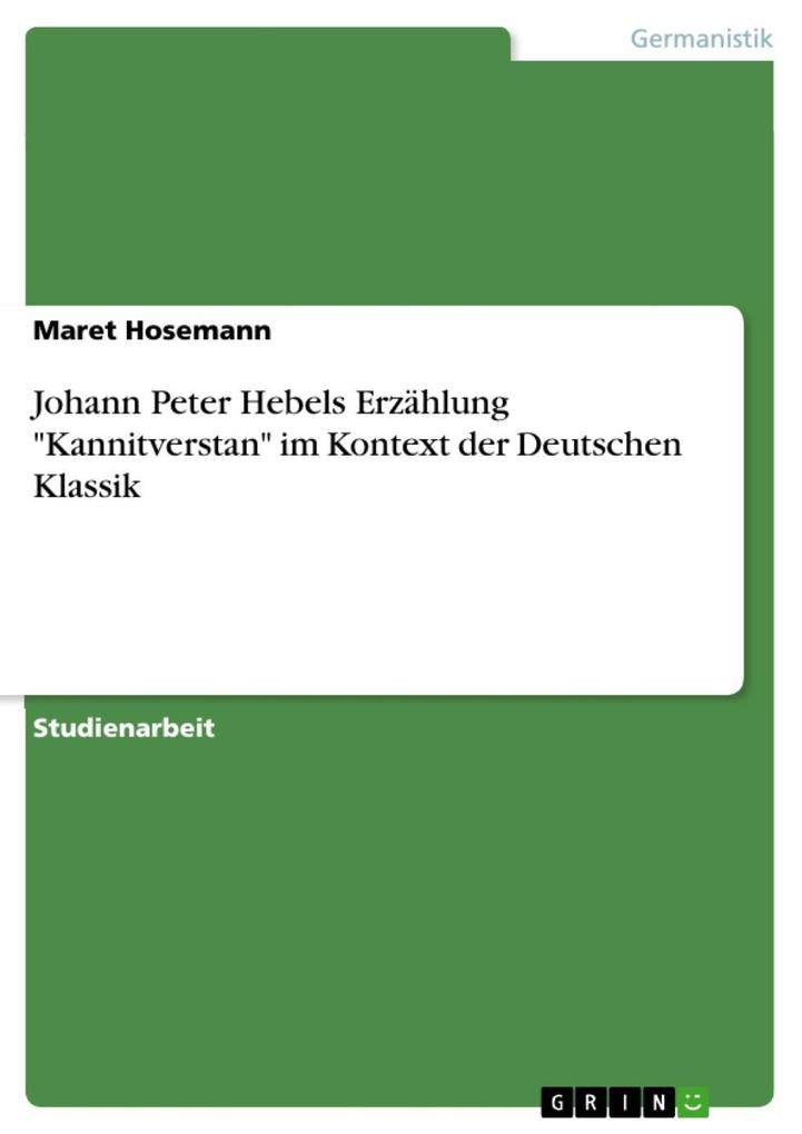 Johann Peter Hebels Erzählung Kannitverstan im Kontext der Deutschen Klassik