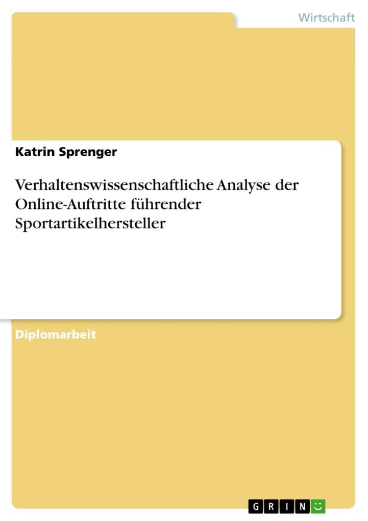 Verhaltenswissenschaftliche Analyse der Online-Auftritte führender Sportartikelhersteller - Katrin Sprenger