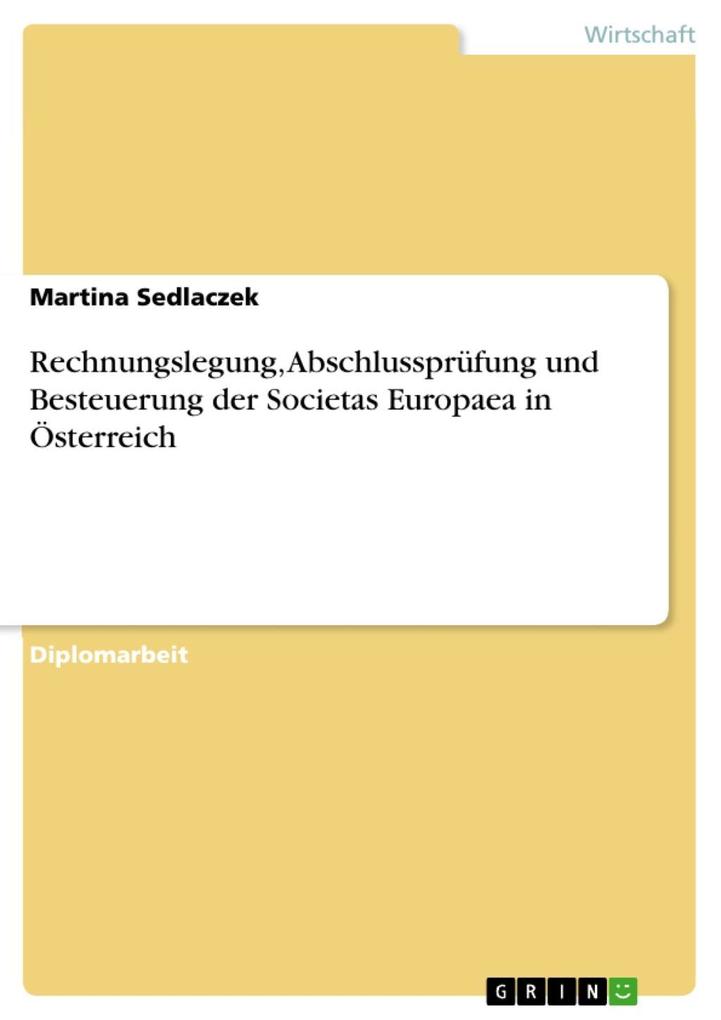 Rechnungslegung Abschlussprüfung und Besteuerung der Societas Europaea in Österreich